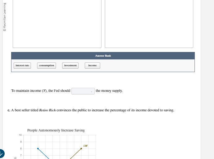 each case, explain what the Fed should do to keep income at
