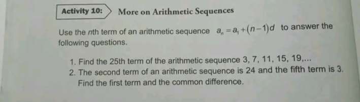  Activity 10: More on Arithmetic Sequences Use the nth term of