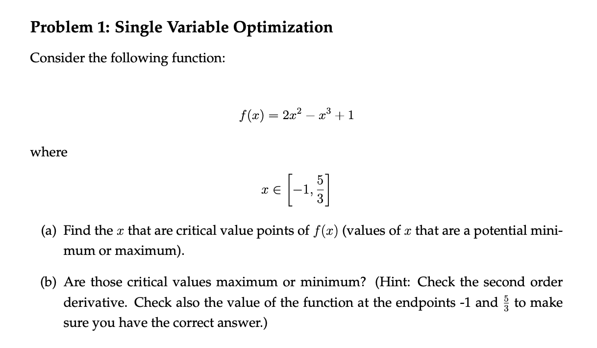  Problem 1: Single Variable Optimization Consider the following function: f(:c) :