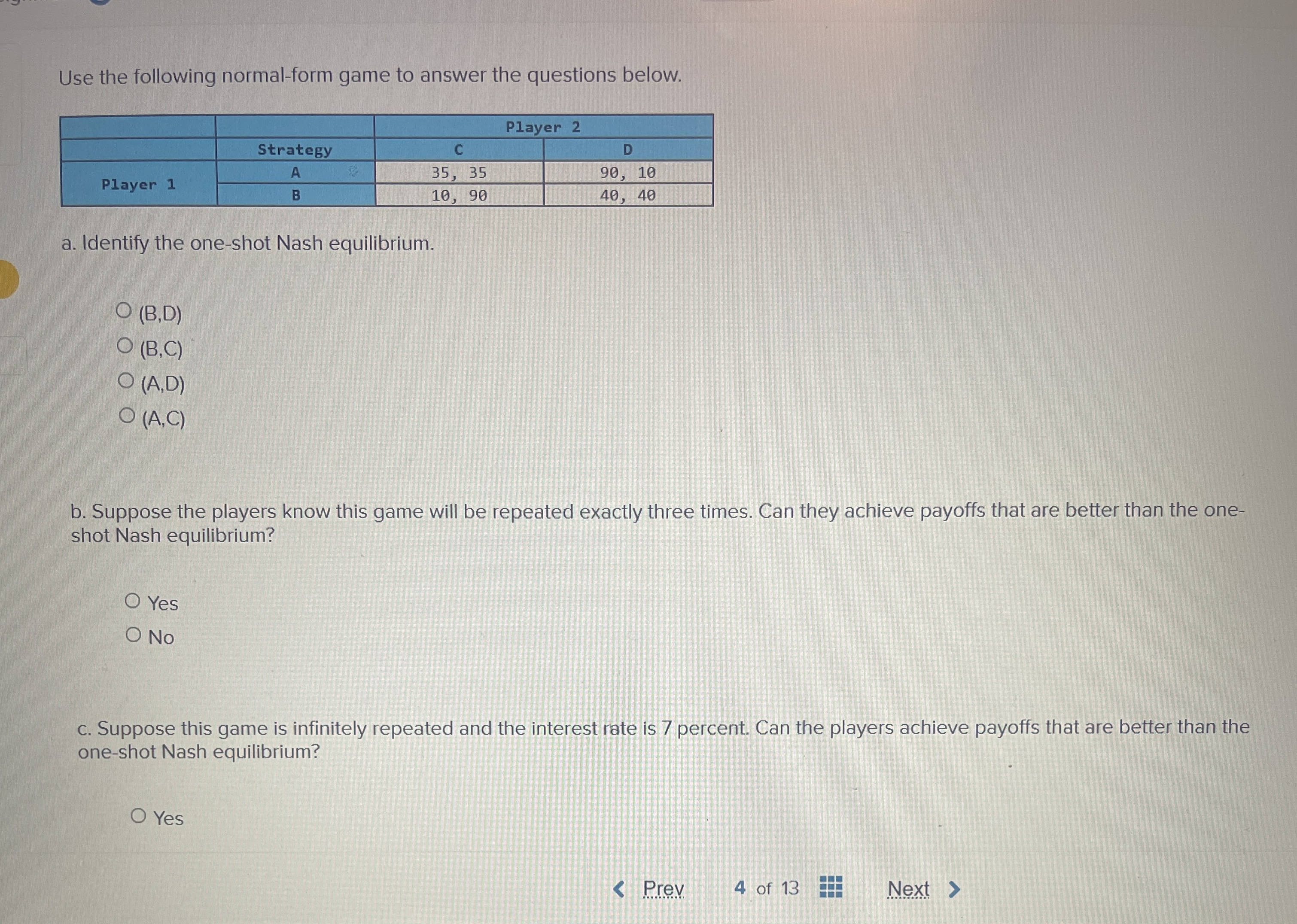 Use the following normal-form game to answer the questions below. Player