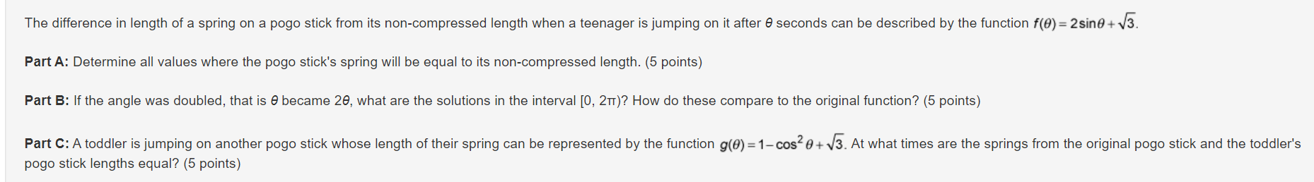 noncompressed length. (5 points) Part B: lithe angle was doubled, that is