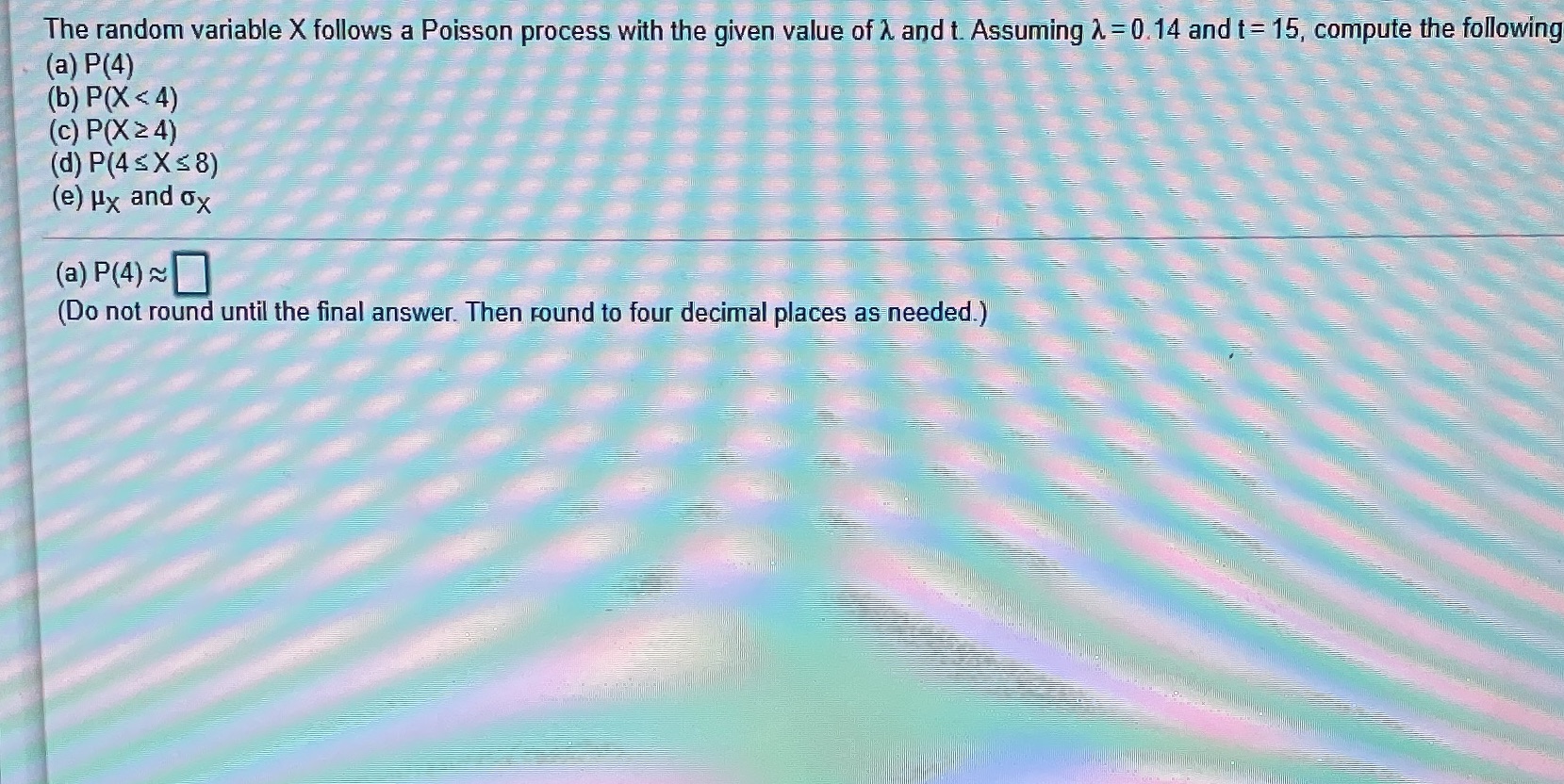 I need help solving a-d The random variable X follows a
