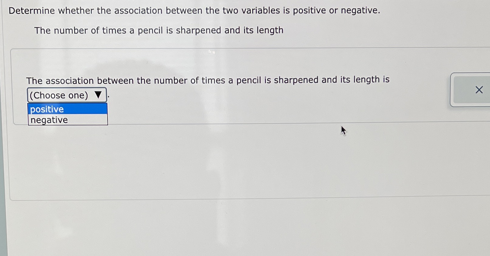 negative. The number of times a pencil is sharpened and its length
