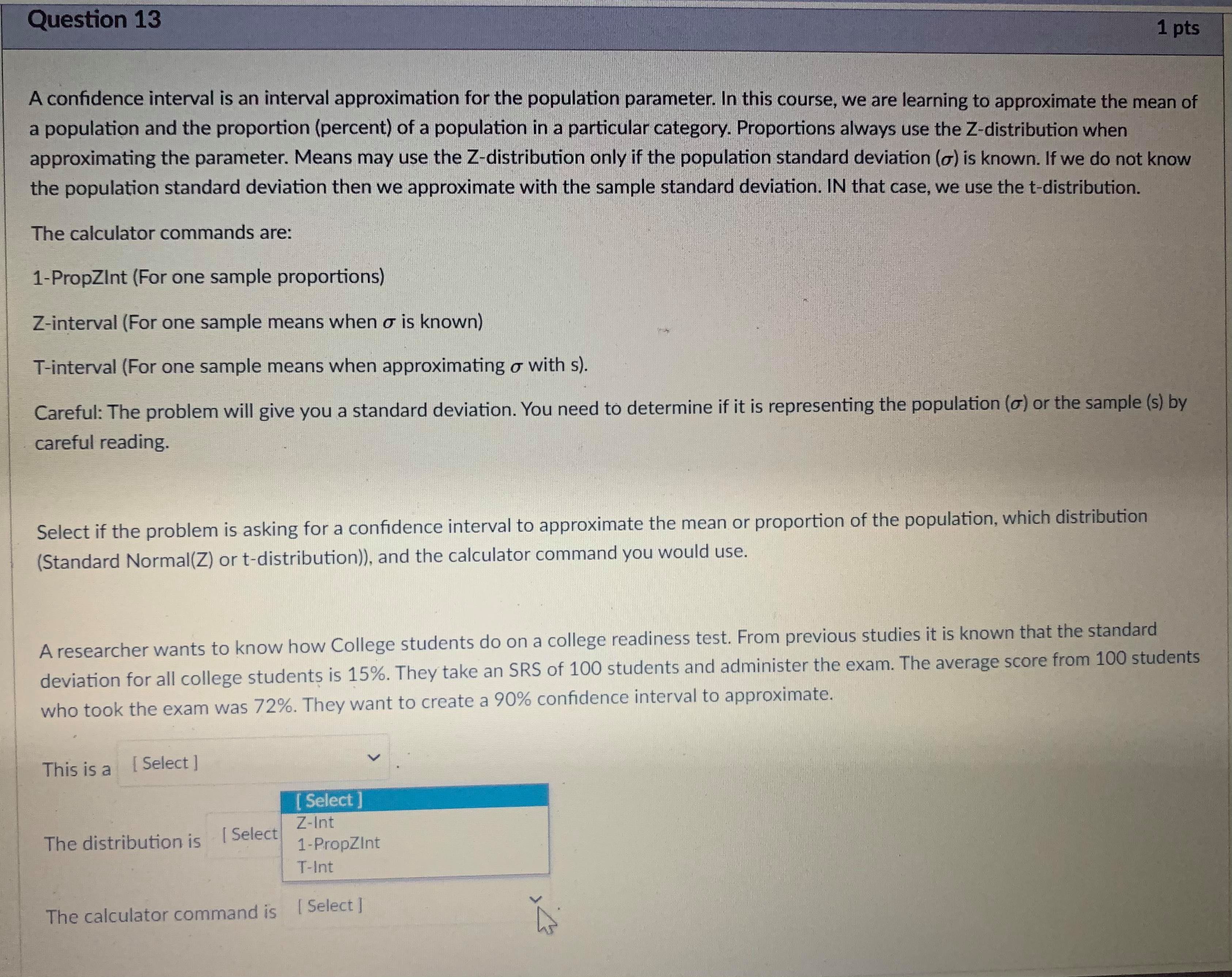 true. The probability of making a type II error is called B.