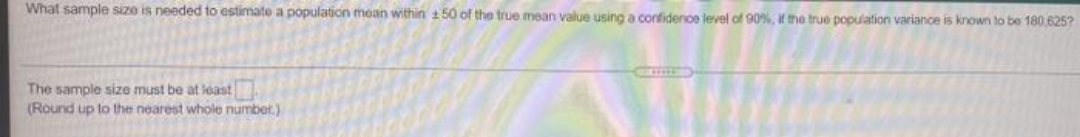  answer with explanation What sample size is needed to estimate a