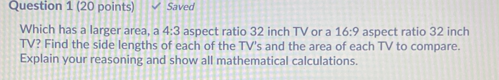 4:3 aspect ratio 32 inch TV or a 16:9 aspect ratio 32