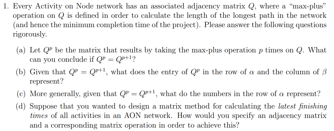 Q, where a \"max-plus\" operation on Q is dened in order to