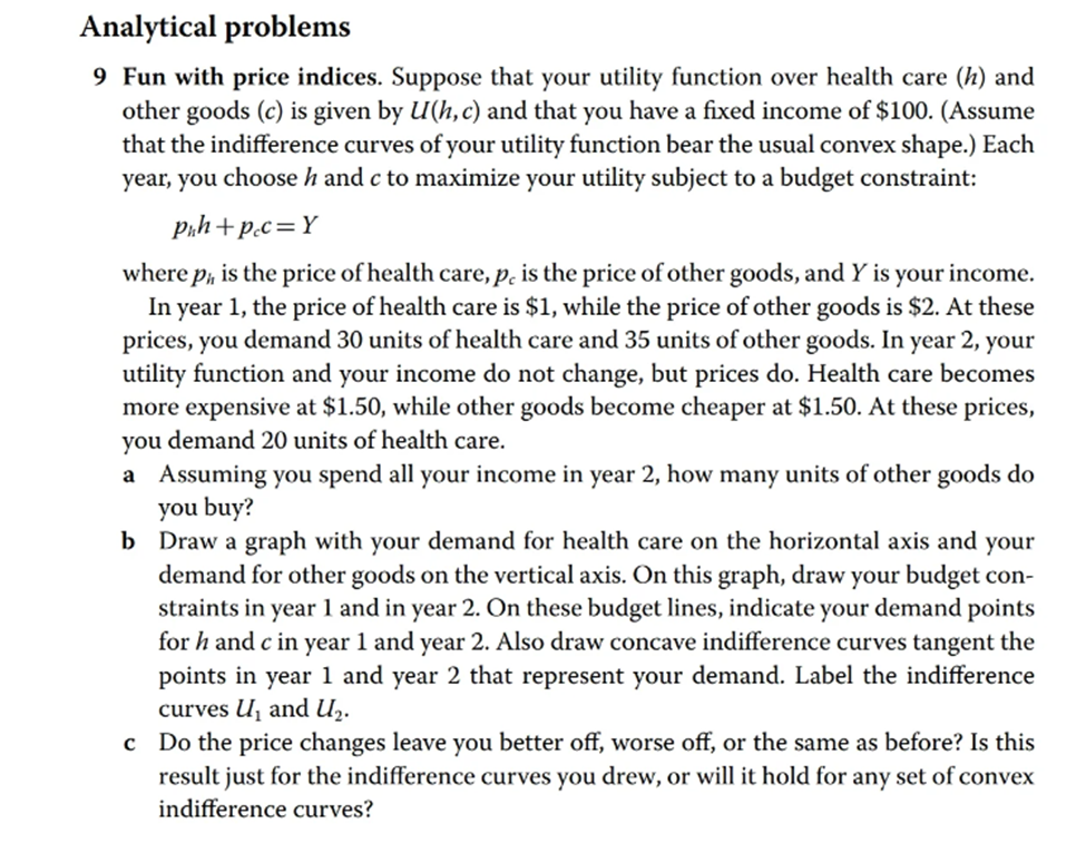 U(/,c) and that you have a fixed income of $100. (Assume that
