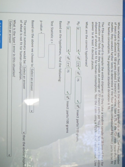 When wheat is ground into flour, insects that were in the wheat