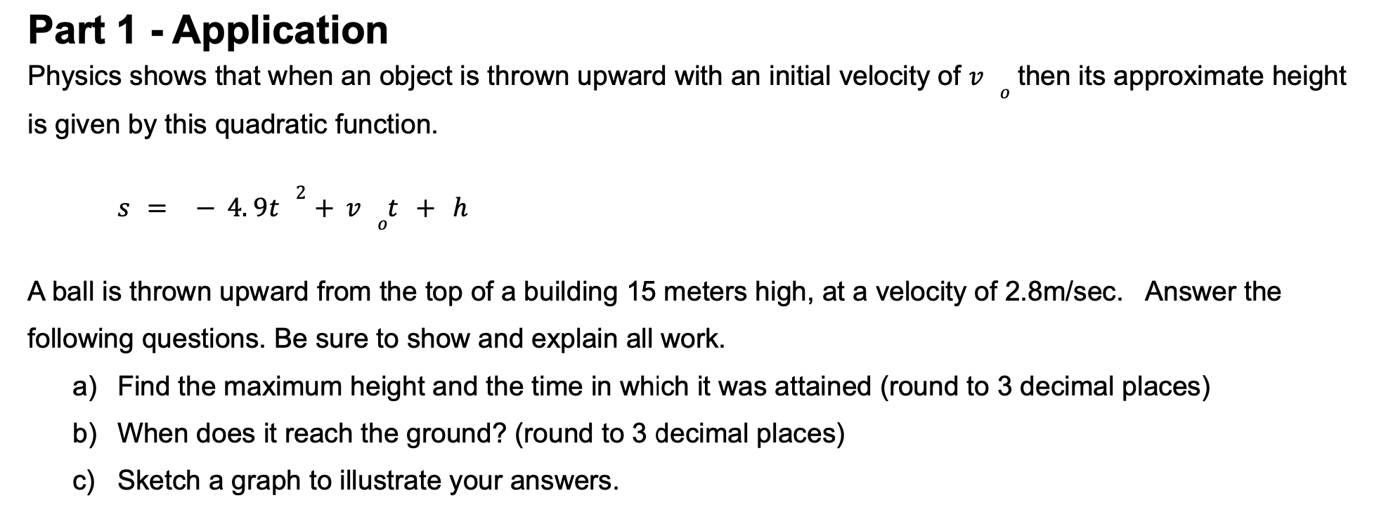  Part 1 - Application Physics shows that when an object is