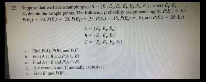 23. Suppose that we have a sample space S = {