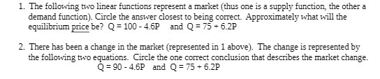  1. The following two linear functions represent a market (thus one