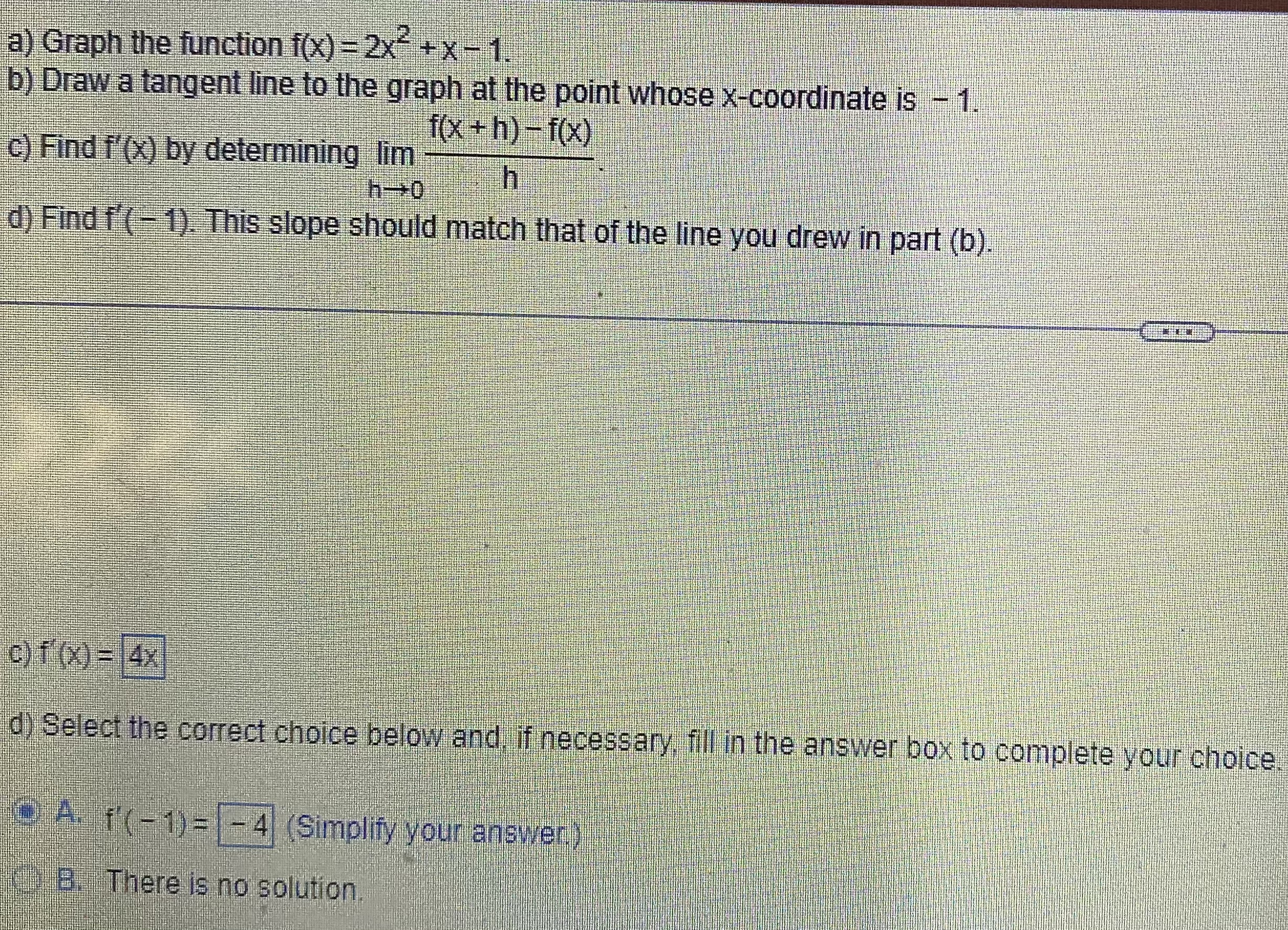 b) Draw a tangent line to the graph at the point whose