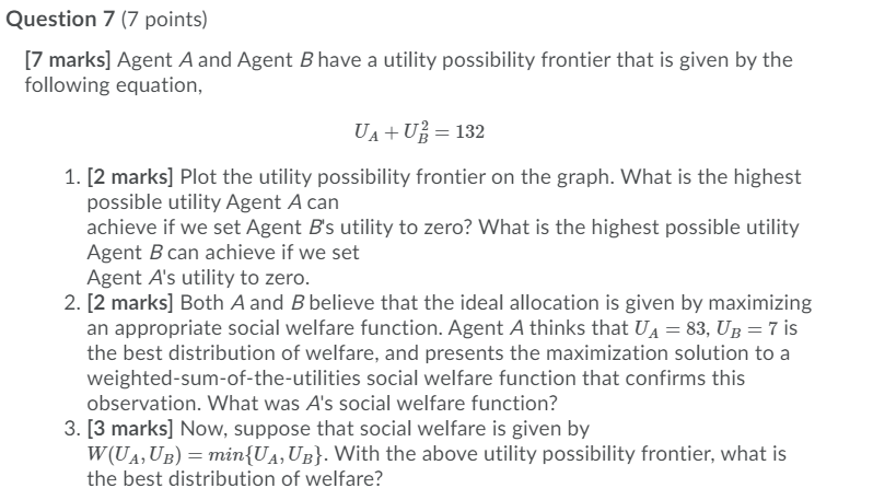 A and Agent B have a utility possibility frontier that is given