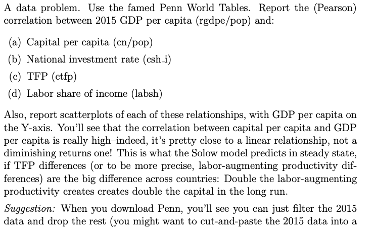 Use the famed Penn World Tables. Report the (Pearson) correlation between 2015