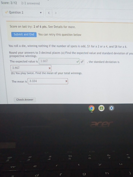 you send me ,please. Score: 2/12 2/2 answered Question 2 Score on