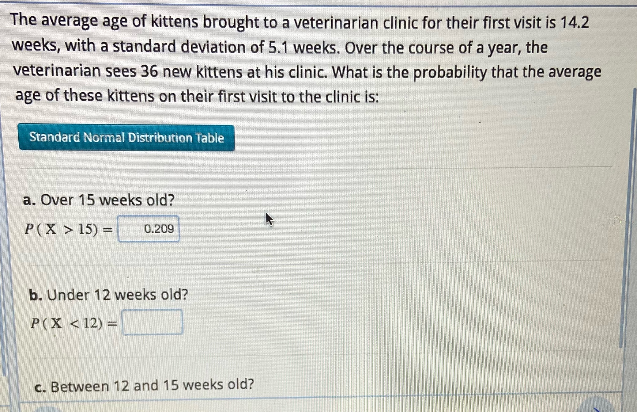 answer the question. Please use central limit theorem. This is statistics for