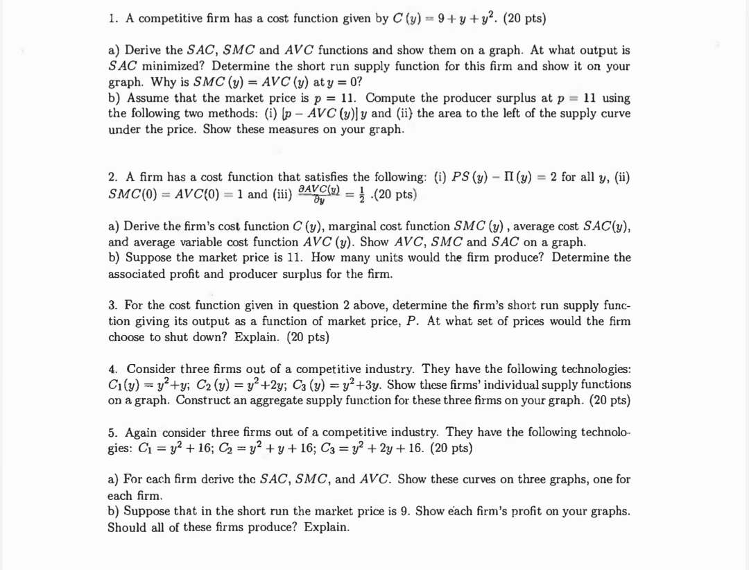  1. A competitive firm has a cost function given by C