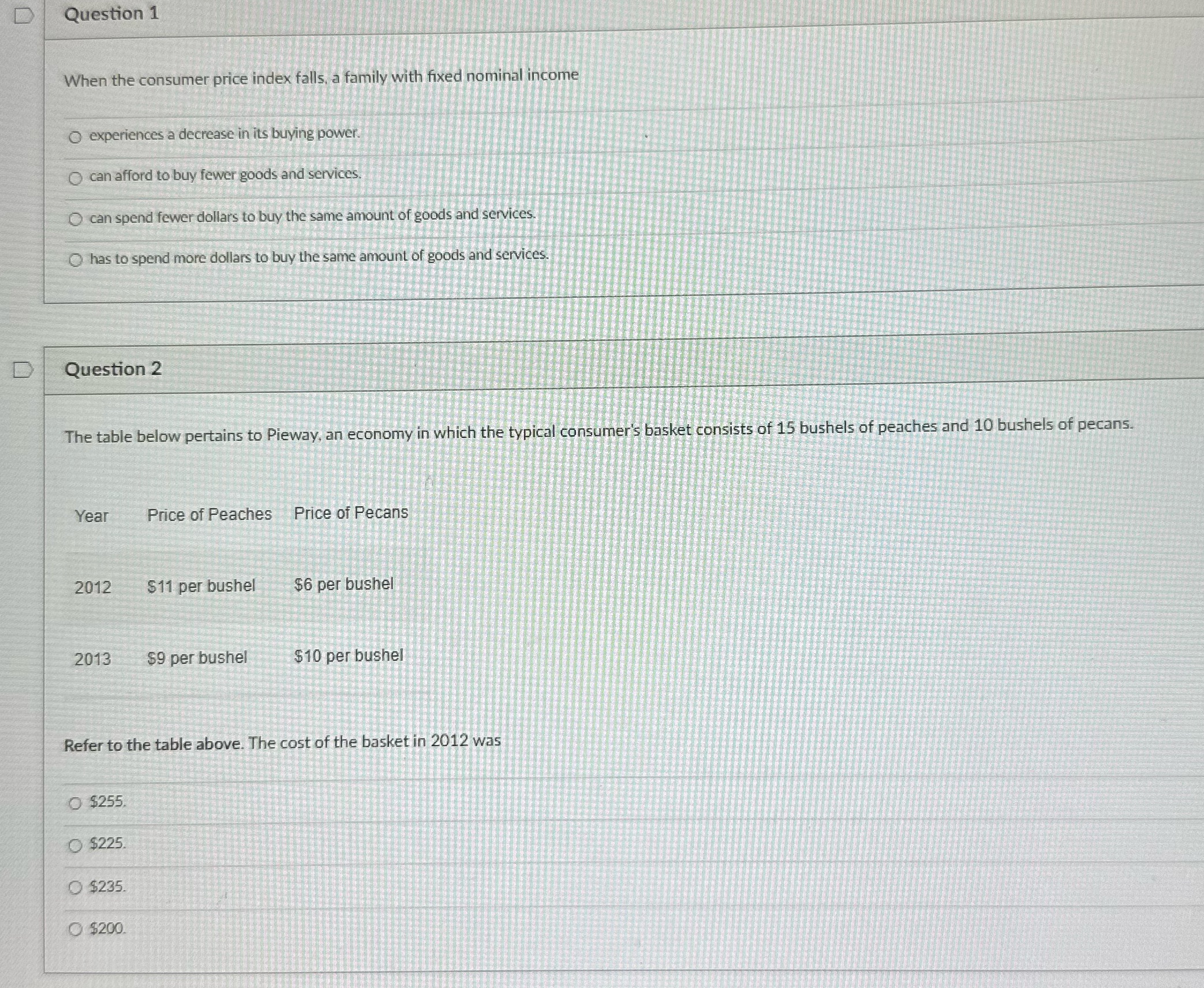 D Question 1 When the consumer price index falls, a family