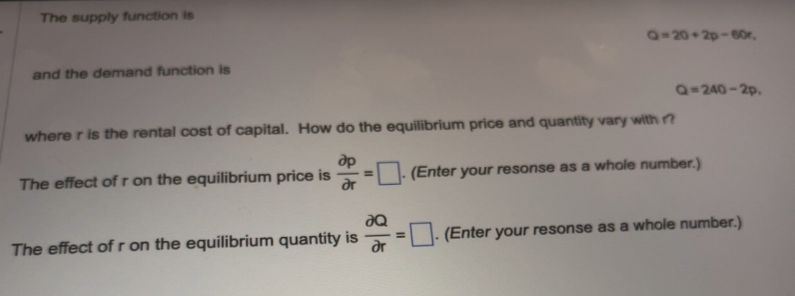 demand function is Q =240-2p. where r is the rental cost of