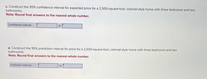 a 2,500-square-foot, colonial-style home with three bedrooms and two bathrooms. Note: Round