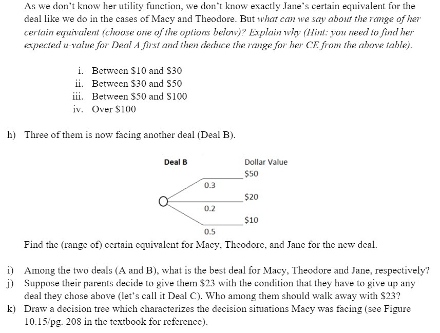 As we don't know her utility function, we don't know exactly