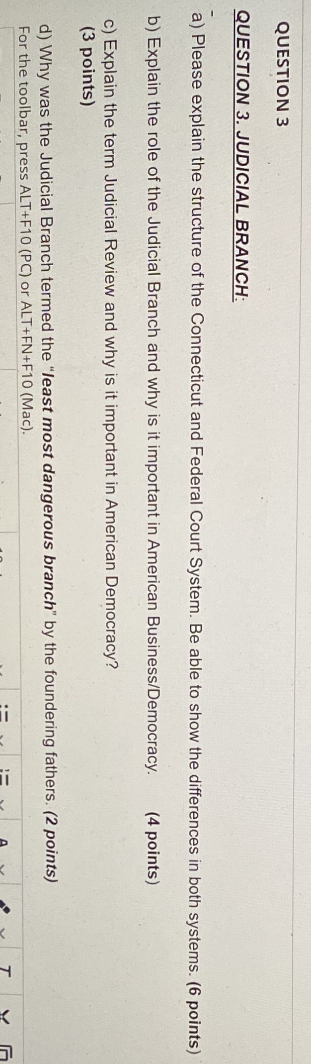 QUESTION 3 QUESTION 3. JUDICIAL BRANCH: a) Please explain the structure