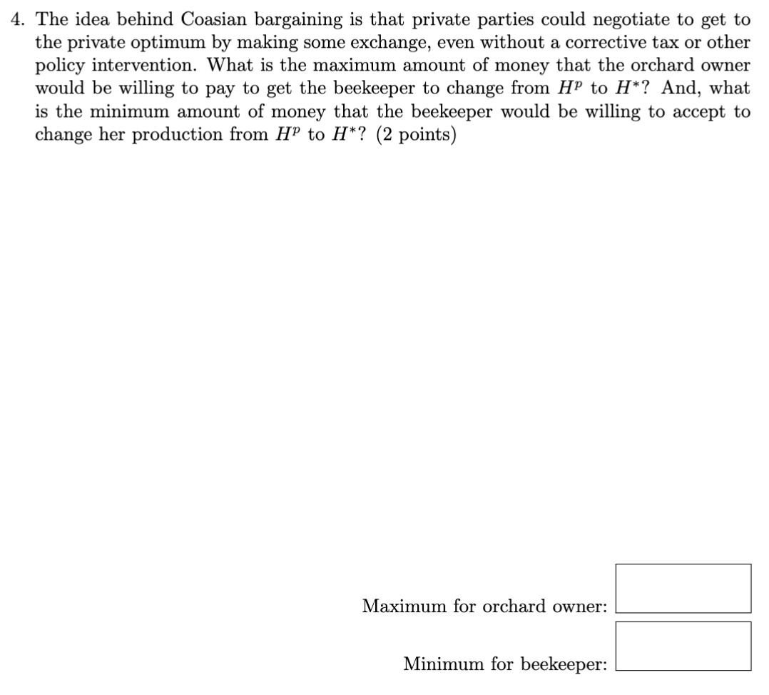 to solve the externality even without the intervention of the government. This