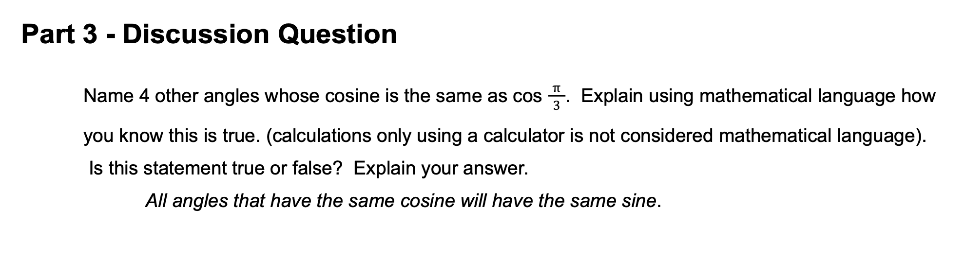 is the same as cos %. Explain using mathematical language how you