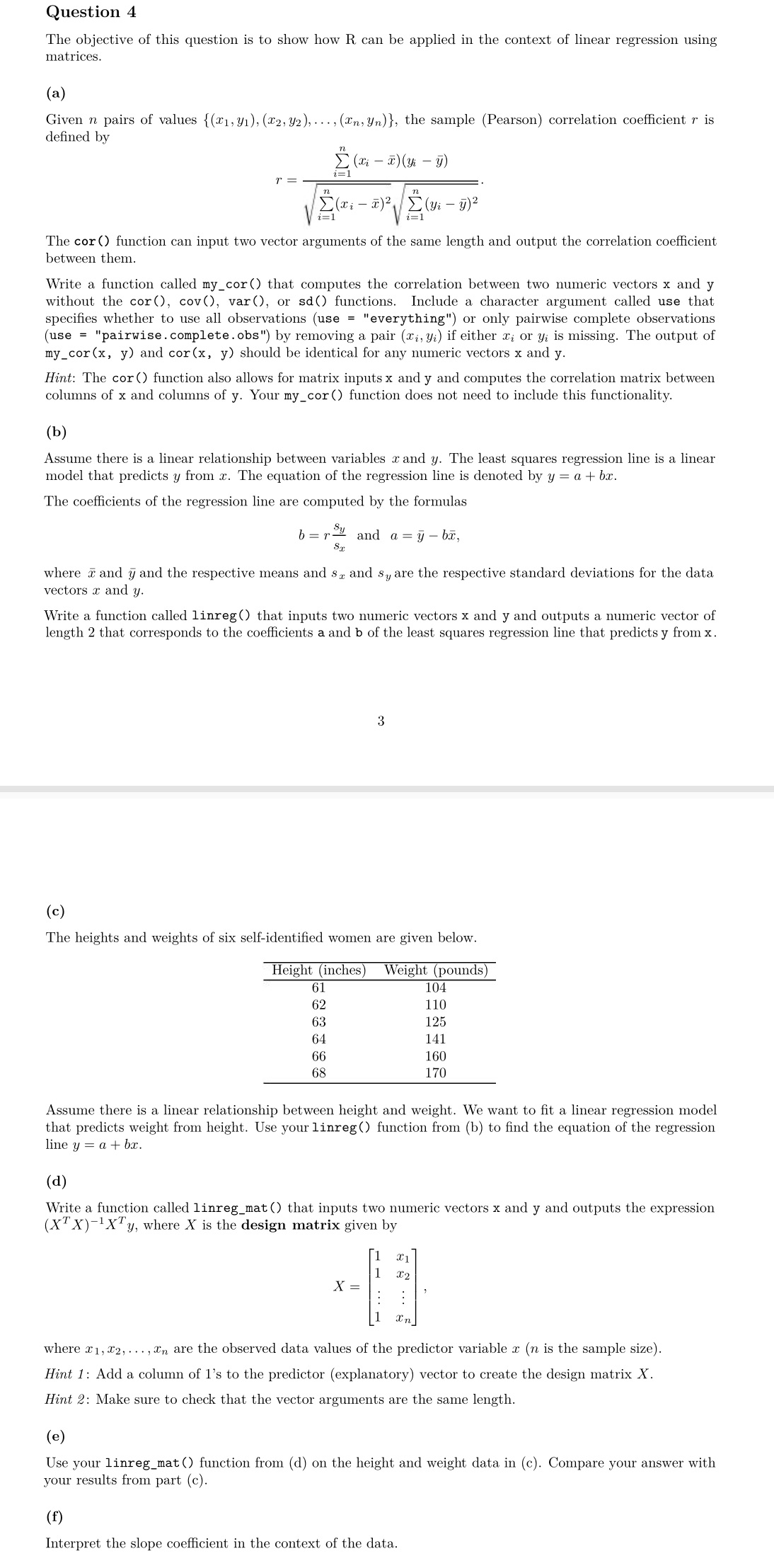  use R as coding language Question 4 The objective of this