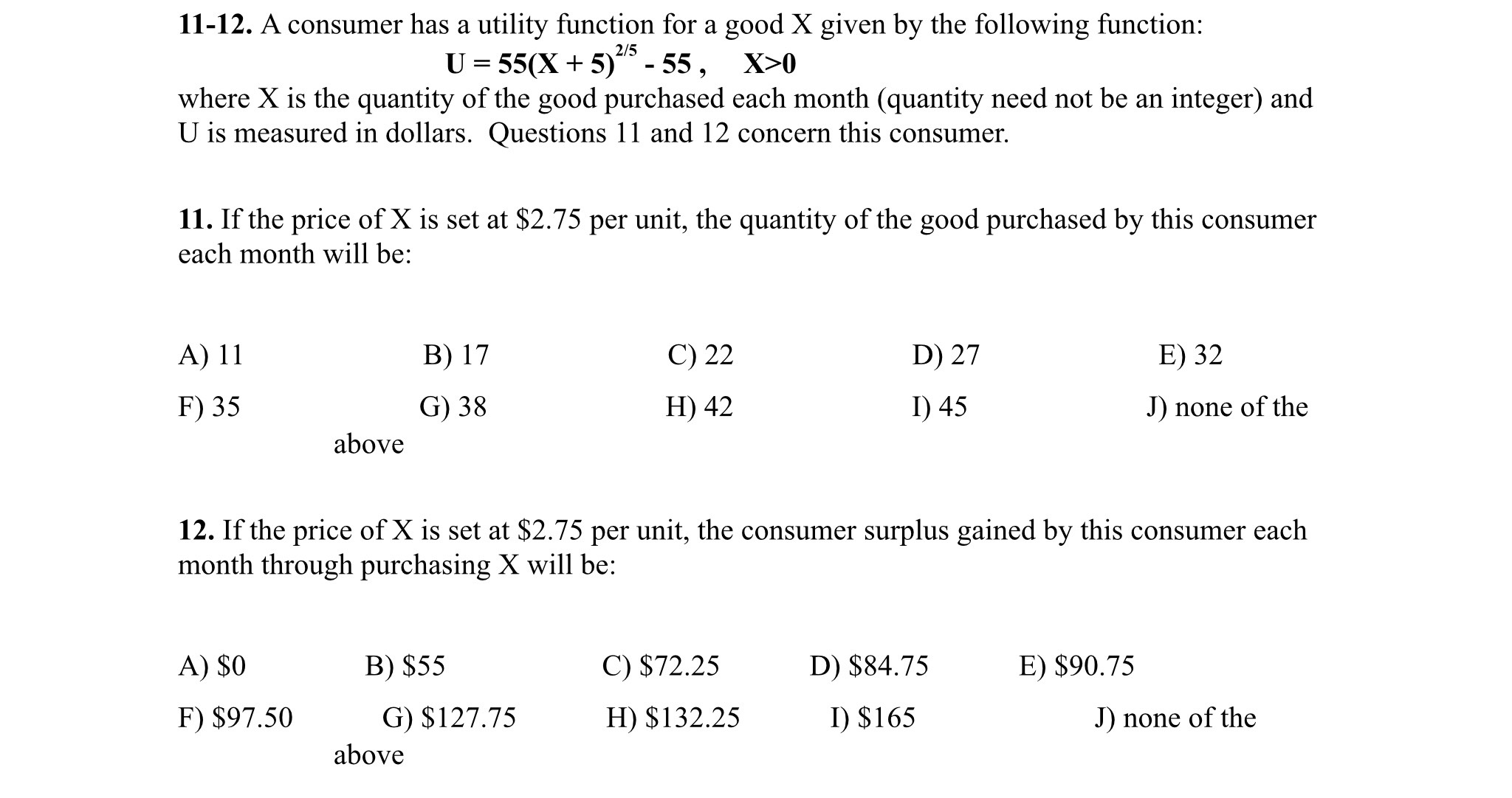 given by the following function: 2/5 U=55(X+5) -55 , X>0 Where X