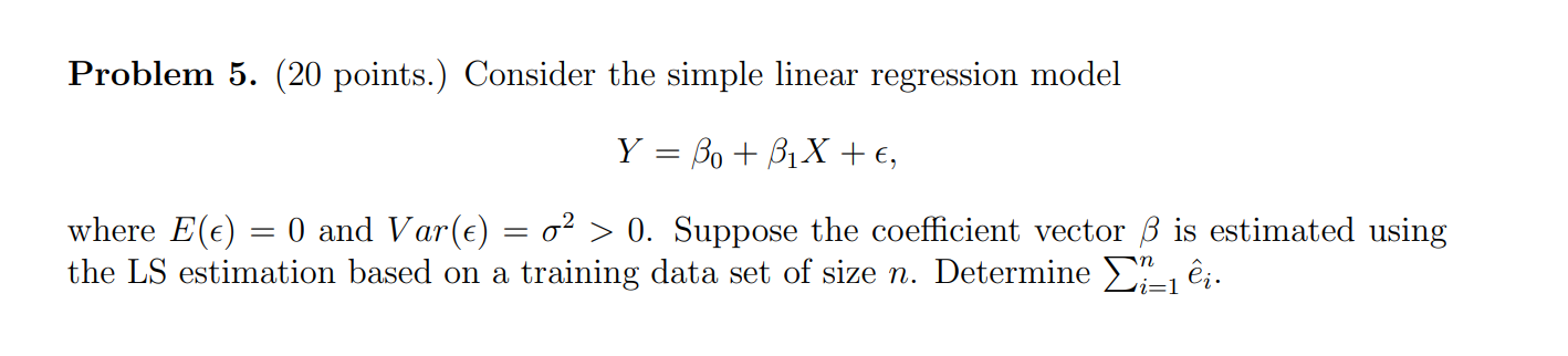  Attached is the question Problem 5. (20 points.) Consider the simple