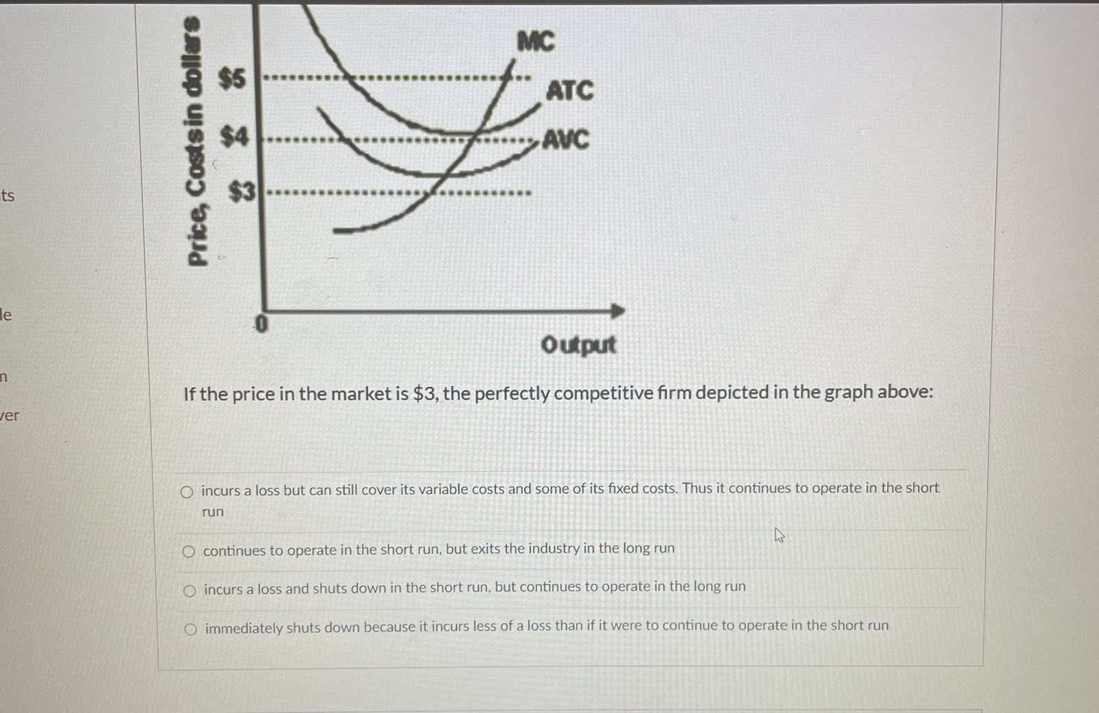 the short run? None of the available answers $8.5; $8.5; increase production