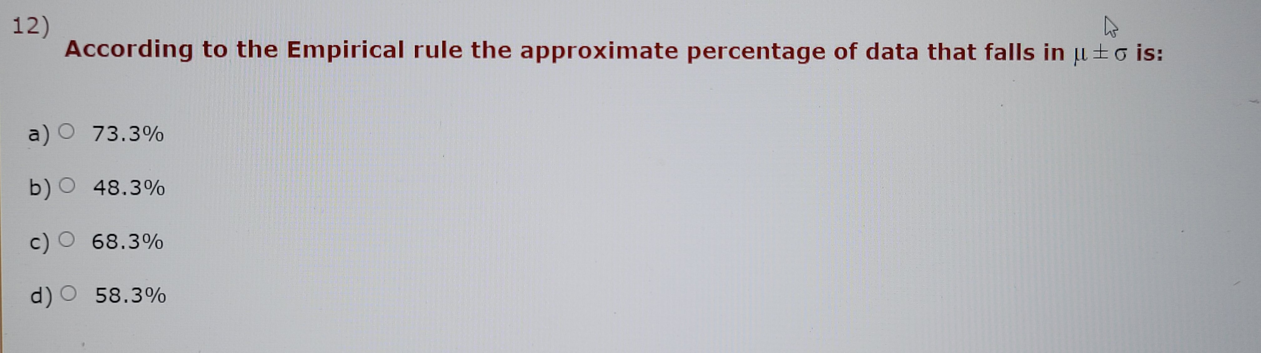 deviation is 15. Done12) According to the Empirical rule the approximate percentage