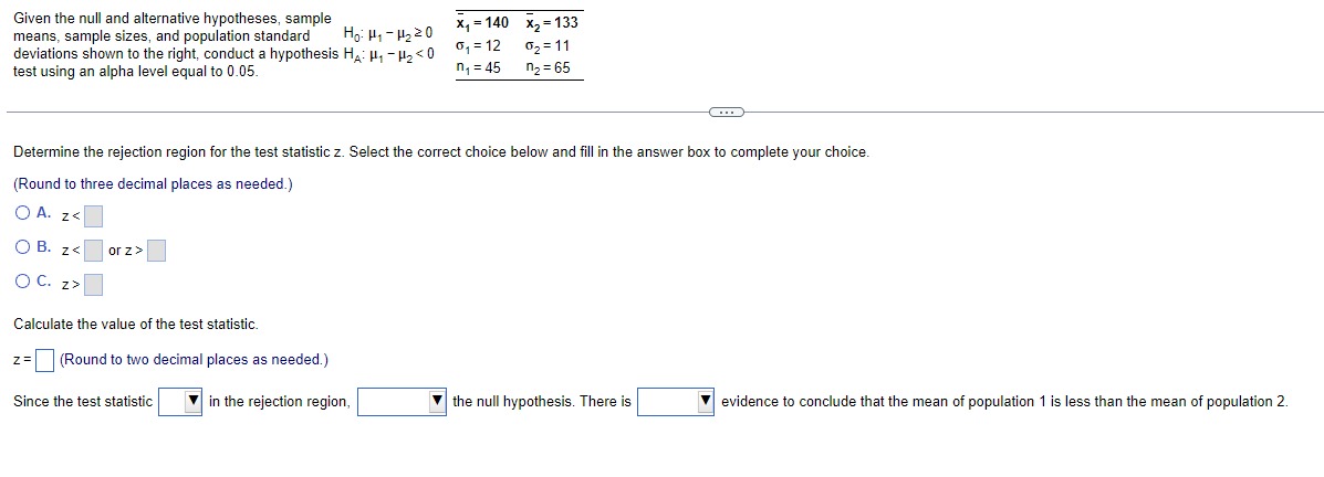 test statistic. z= (Round to two decimal places as needed.) Since the