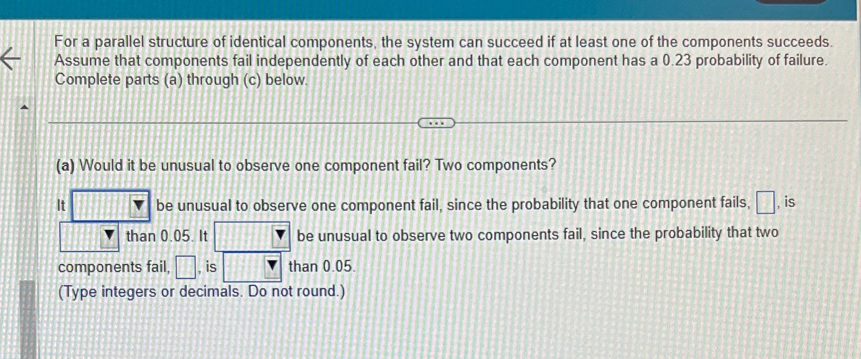 if at least one of the components succeeds. Assume that components fail