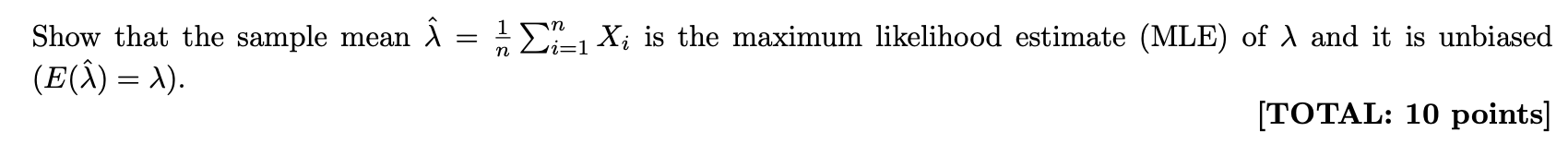is unbiased A (E()\\) : A). [TOTAL: 10 points]