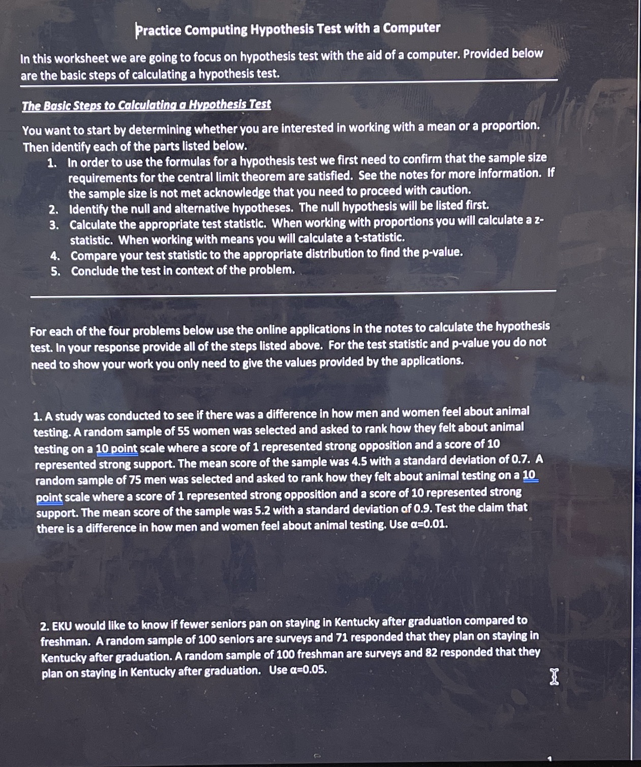 are going to focus on hypothesis test with the aid of a