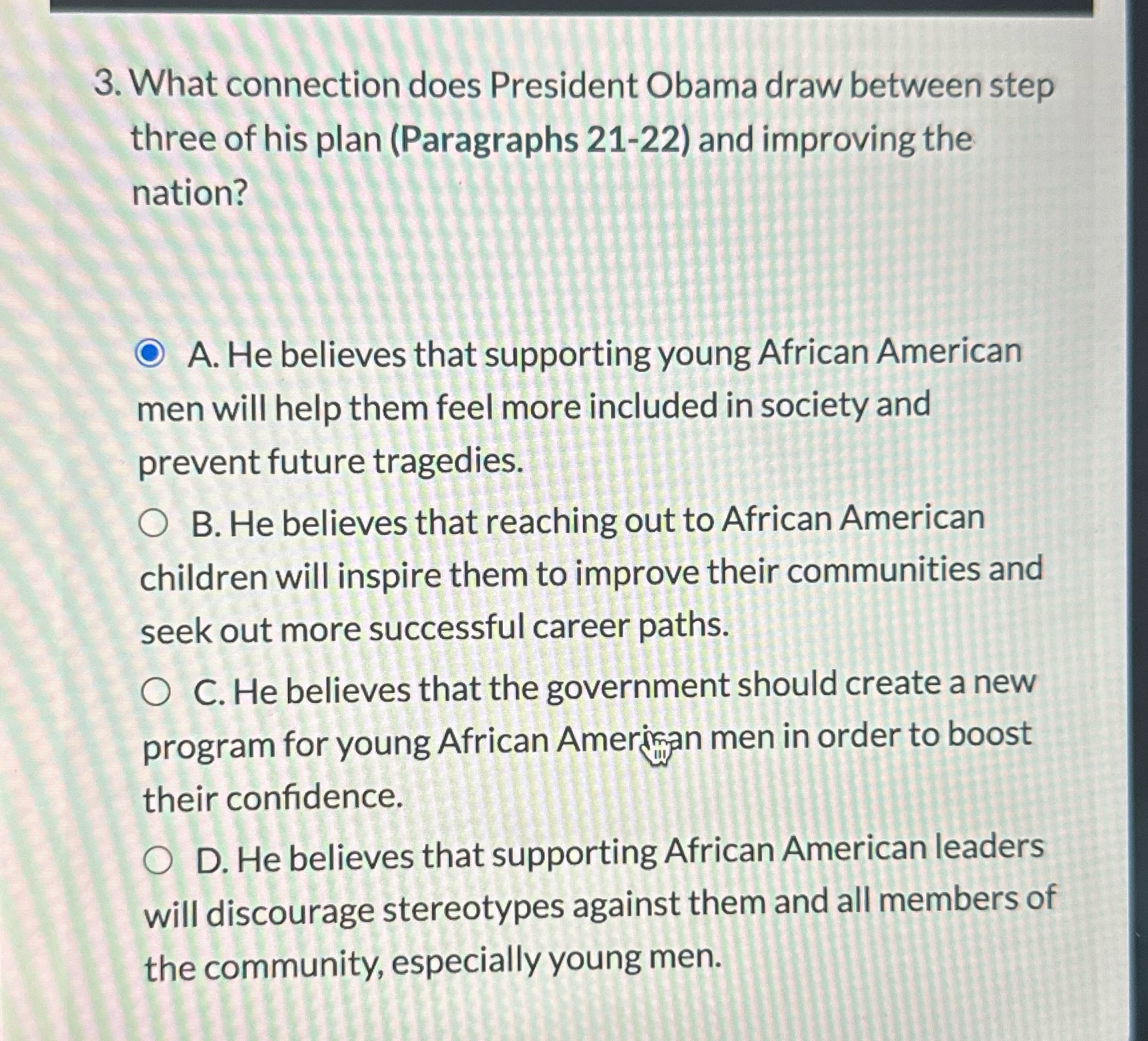 his plan (Paragraphs 21-22) and improving the nation? : @ A.He believes