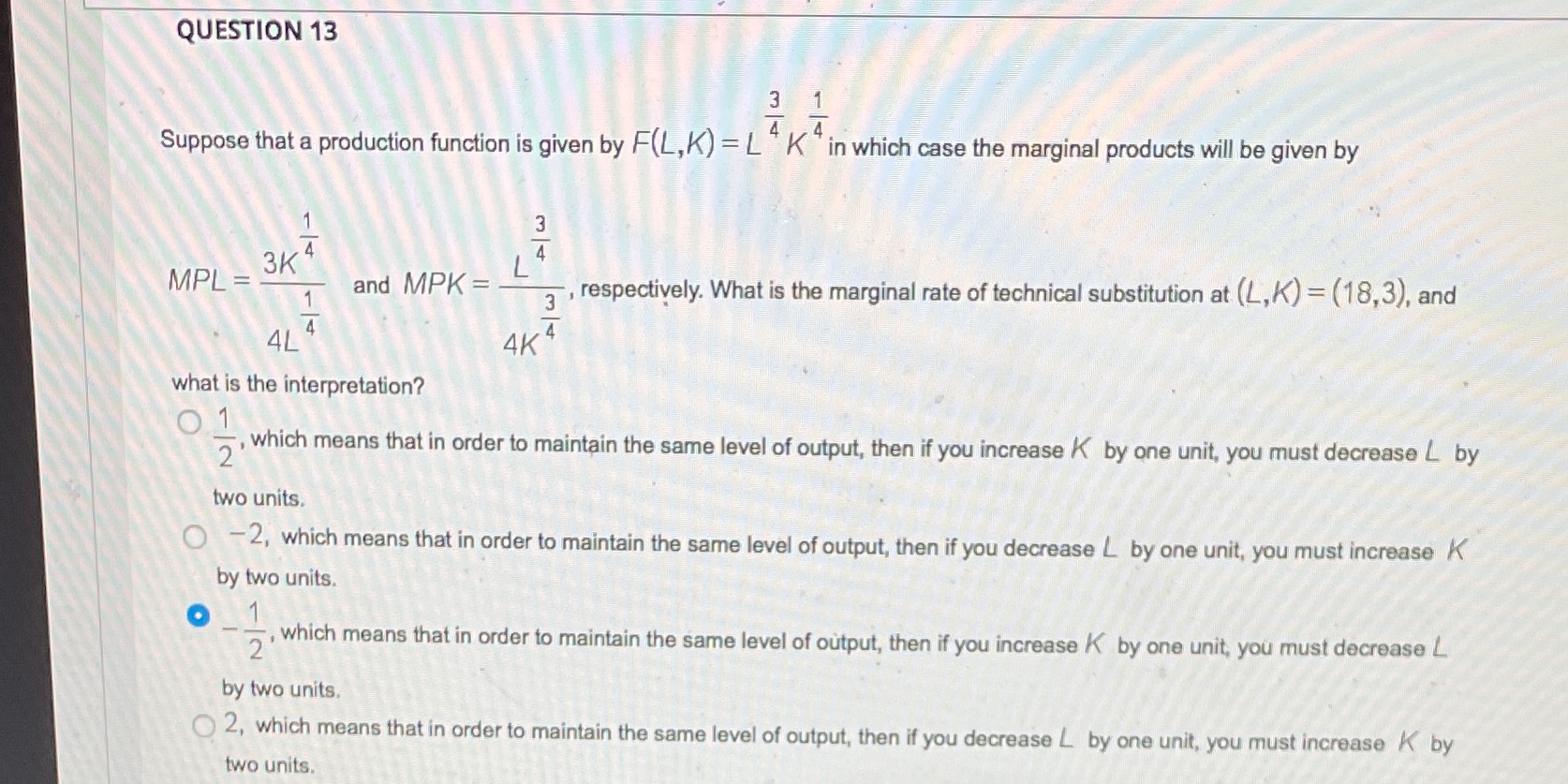 by F(L,K) = L * K " in which case the marginal