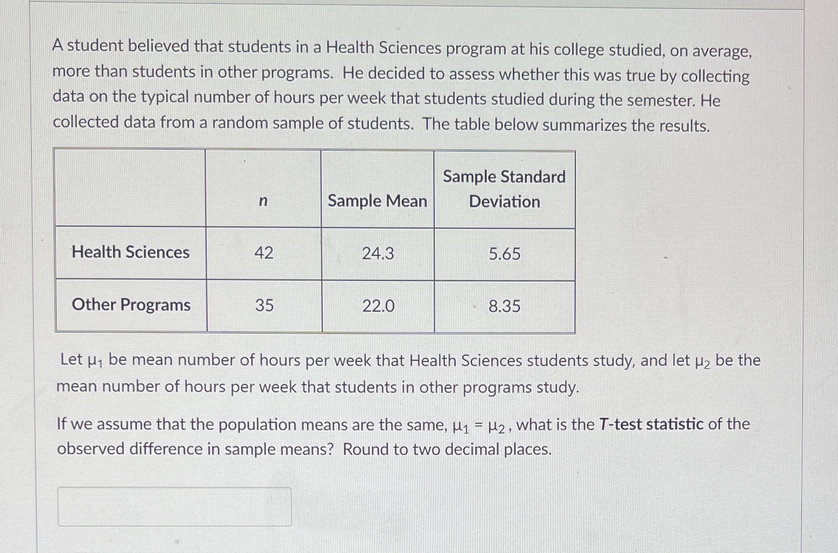 A student believed that students in a Health Sciences program at