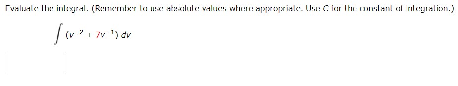 v - 1 ) dvEvaluate the integral. (Remember to use absolute values