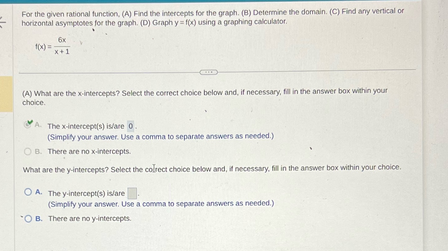  For the given rational function, (A) Find the intercepts for the