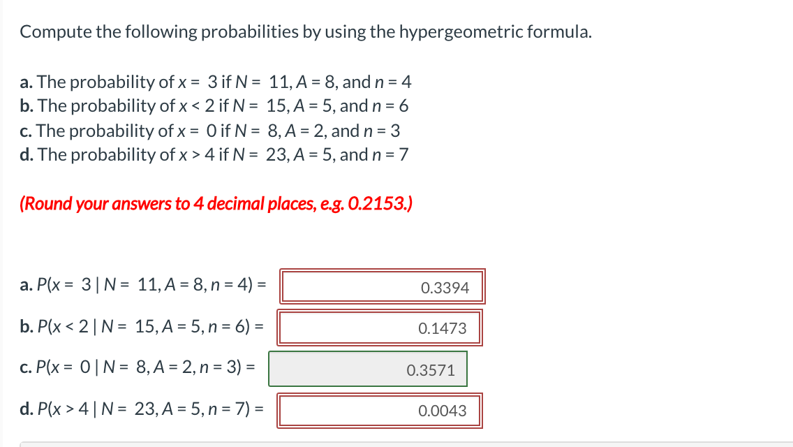 following probabilities by using the hypergeometric formula. a. The probability of x