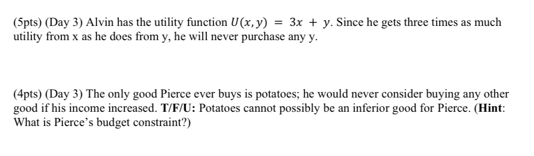  Short answer and T/F/U: For True, False or Uncertain (T/F/U) say