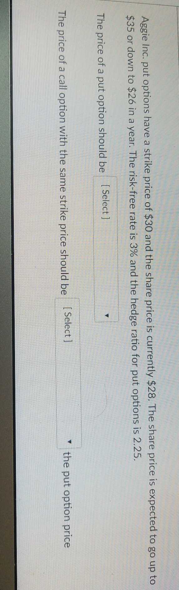 Homework question a Aggie Inc. put options have a strike price