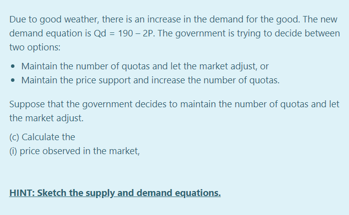 production quote is a restriction on the quantity of the good that
