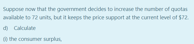 surpluses? An swe r: Considering the price support and the quota, calculate
