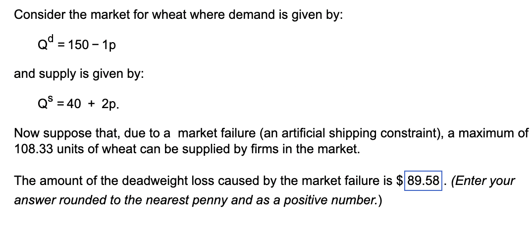 Consider the market for wheat where demand is given by: Qd