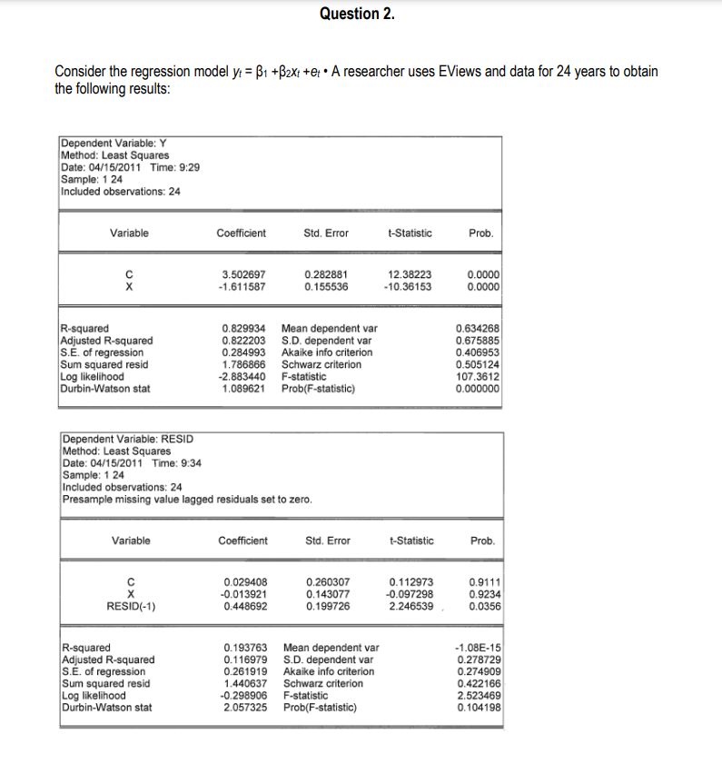  Question 2. Consider the regression model yr = 1 +B2xt +er